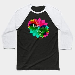 Frida kahlo mexican painter viva la vida colorful flowers feminist feminism Baseball T-Shirt